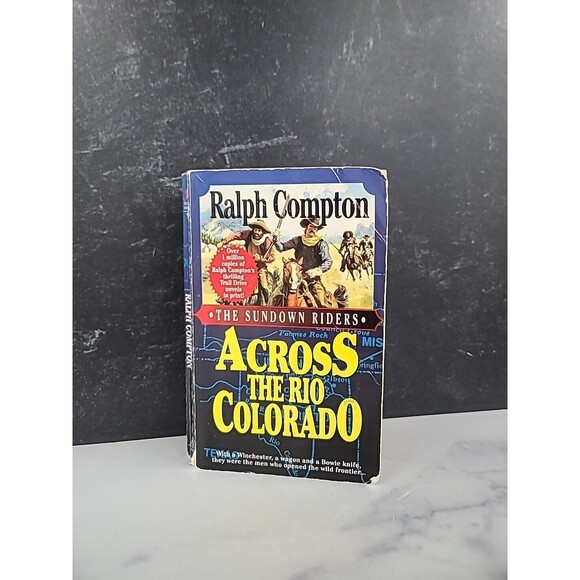 The Sundown Riders Ser.: Across the Rio Colorado by Ralph Compton (1997, Mass... - Picture 1 of 10